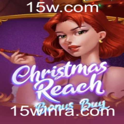 Explorando as Novidades do Jogo ChristmasReachBonusBuy e a Estratégia de 15win