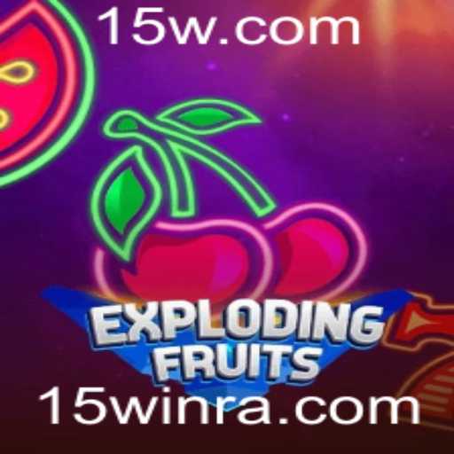 ExplodingFruits: Desvendando a Diversão e as Regras do Jogo com 15win
