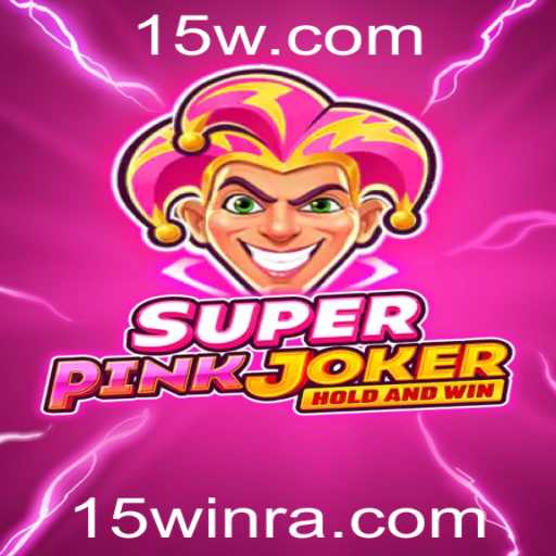 Descubra o Mundo Fascinante de SuperPinkJoker: Um Jogo que Revoluciona o Entretenimento com 15win